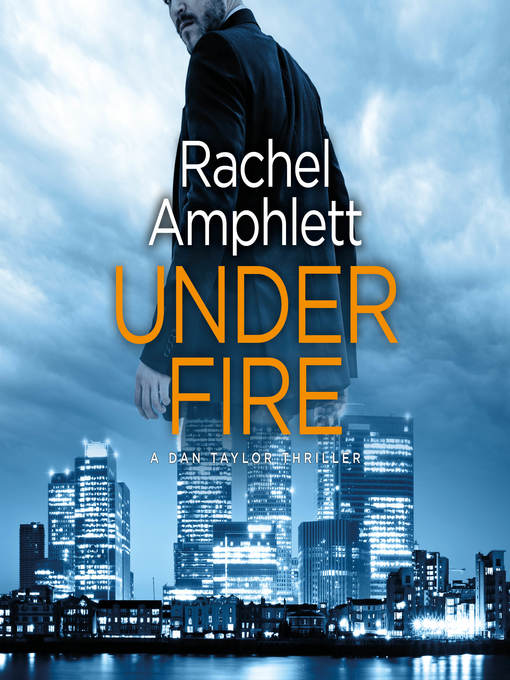 Title details for Under Fire by Rachel Amphlett - Wait list